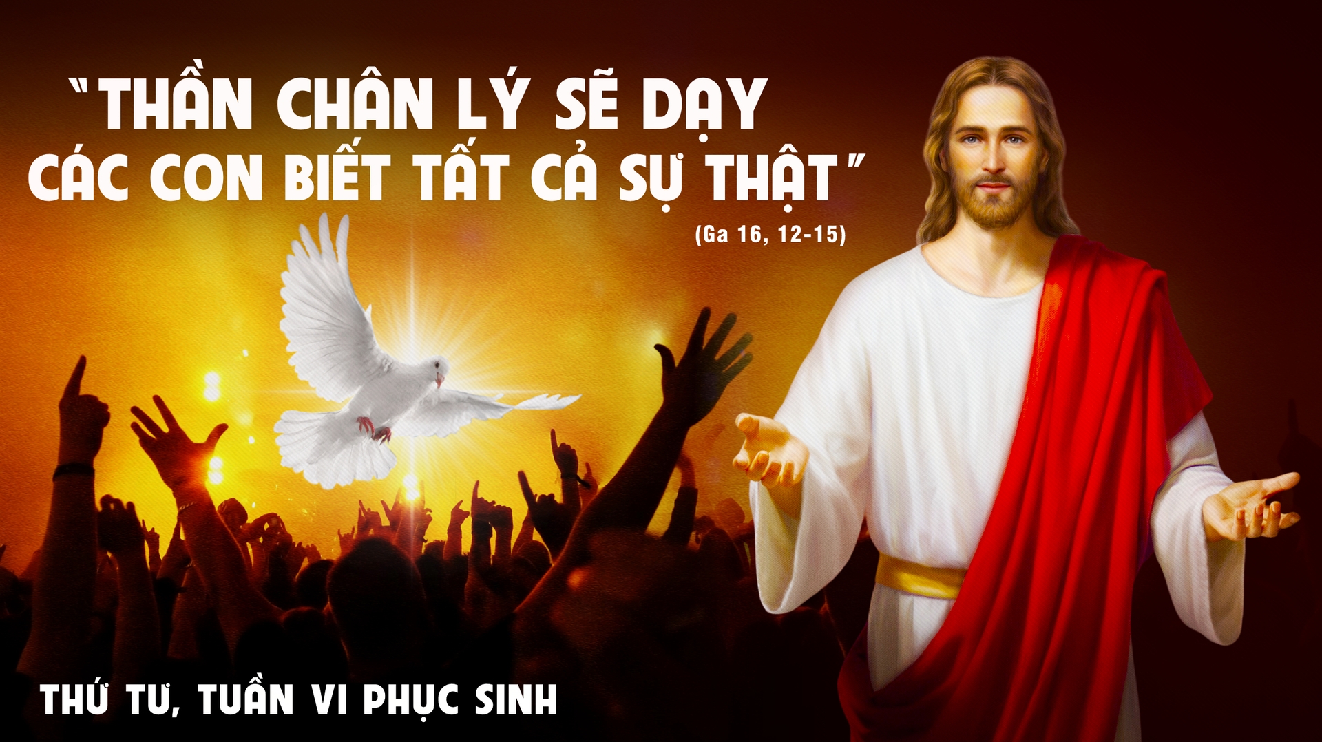 Thứ Tư Tuần 6 Phục Sinh - Năm A